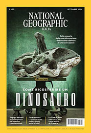 NATIONAL GEOGRAPHIC 9/2024: COME RICOSTRUIRE UN DINOSAURO
